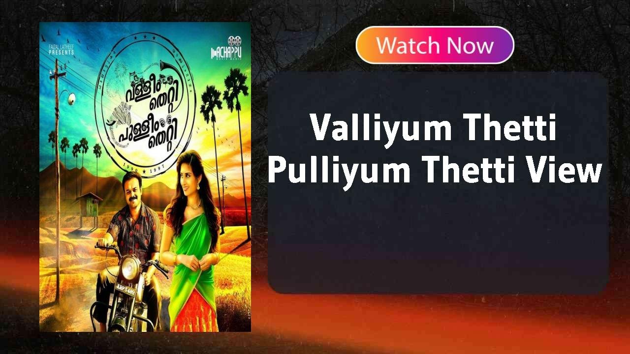 Valliyum Thetti Pulliyum Thetti